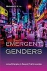 Michelle H S Ho, Michelle H. S. Ho - Emergent Genders