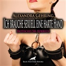 Alexandra Gehring, Magdalena Berlusconi, blue panther books - Ich brauche sexuell eine harte Hand | Erotik SM-Audio Story | Erotisches SM-Hörbuch Audio-CD, Audio-CD (Audio book)