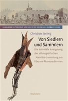 Christian Jarling - Von Siedlern und Sammlern