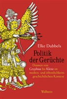 Elke Dubbels, Elke (Dr.) Dubbels - Politik der Gerüchte