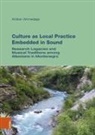 Ardian Ahmedaja, Ursula Hemetek - Culture as Local Practice Embedded in Sound