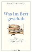 Nadia Durrani, Brian Fagan - Was im Bett geschah