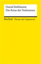 Daniel Kehlmann - Die Reise der Verlorenen. [Theater der Gegenwart]