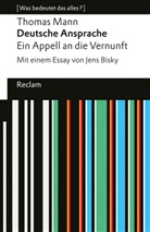 Thomas Mann, Jens Bisky - Deutsche Ansprache. Ein Appell an die Vernunft