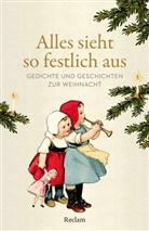 Evelyne Polt-Heinzl, Schmidjell, Christine Schmidjell - Alles sieht so festlich aus. Gedichte und Geschichten zur Weihnacht