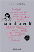 Maike Weißpflug - Hannah Arendt. 100 Seiten