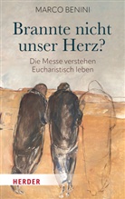 Marco Benini - Brannte nicht unser Herz?