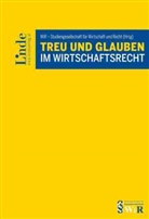 Susanne Auer-Mayer, Elisabeth Brameshuber, Engel, Christoph Engel, G Graf, Georg Graf... - Treu und Glauben im Wirtschaftsrecht