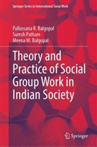 M Balgopal, Meena M Balgopal, Meena M. Balgopal, Pallassana R Balgopal, Pallassana R. Balgopal, Suresh Pathare - Theory and Practice of Social Group Work in Indian Society
