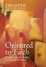 Tim Otto - Oriented to Faith
