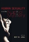 Roy R Jeal, Roy R. Jeal - Human Sexuality and the Nuptial Mystery