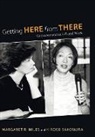 Margaret R Miles, Margaret R. Miles, Hiroko Sakomura - Getting Here from There