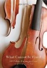 Jill Peláez Baumgaertner - What Cannot Be Fixed
