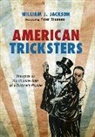 William J Jackson, William J. Jackson - American Tricksters