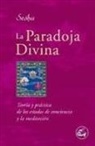 Sesha - La paradoja divina : teoría y práctica de los estados de conciencia y la meditación