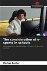 Markus Bacher - The consideration of e-sports in schools