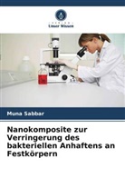 Muna Sabbar - Nanokomposite zur Verringerung des bakteriellen Anhaftens an Festkörpern