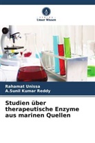 A Sunil Kumar Reddy, A. Sunil Kumar Reddy, A.Sunil Kumar Reddy, Rahamat Unissa - Studien über therapeutische Enzyme aus marinen Quellen