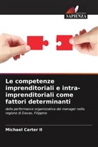 Michael Carter II - Le competenze imprenditoriali e intra-imprenditoriali come fattori determinanti