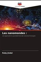Ruby Jindal - Les nanomondes :