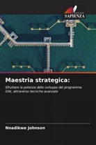 Nnadikwe Johnson - Maestria strategica: