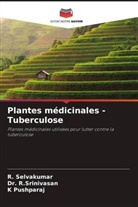K Pushparaj, K. Pushparaj, R. Srinivasan, Dr. R.Srinivasan, R. Selvakumar - Plantes médicinales -Tuberculose