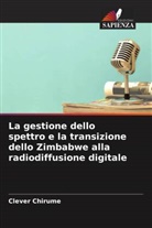 Clever Chirume - La gestione dello spettro e la transizione dello Zimbabwe alla radiodiffusione digitale