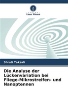 Shruti Taksali - Die Analyse der Lückenvariation bei Fliege-Mikrostreifen- und Nanoptennen