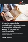 Ivan  K. Mugabi, Ivan K. Mugabi - L'evoluzione della containerizzazione come trampolino di lancio verso il trasporto multimodale