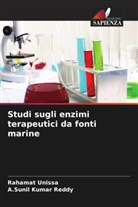 A. Sunil Kumar Reddy, A.Sunil Kumar Reddy, Rahamat Unissa - Studi sugli enzimi terapeutici da fonti marine
