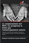 Barbara Cristhinny Gomes Zeferino - La cooperazione nel MST: tra progressi e limiti per l'emancipazione umana