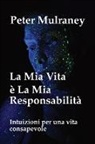 Peter Mulraney - La Mia Vita è La Mia Responsabilità