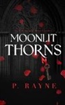 P. Rayne - Moonlit Thorns