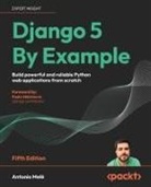 Antonio Melé - Django 5 By Example - Fifth Edition