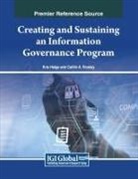 Kris Helge, Caitlin A. Rookey - Creating and Sustaining an Information Governance Program