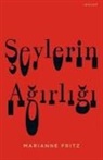Marianne Fritz - Seylerin Agirligi