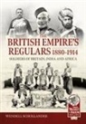 Wendell Scholander, Wendell Schollander - The British Empire’s Regulars 1880 - 1914