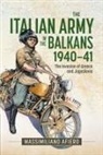 Massimiliano Afiero - The Italian Army in the Balkans 1940-41