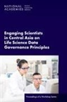 Board on Life Sciences, Division on Earth and Life Studies, International Networks and Cooperation, National Academies of Sciences Engineering and Medicine, Policy and Global Affairs - Engaging Scientists in Central Asia on Life Science Data Governance Principles