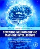 Xiaoling Luo, Hong Qu, Yi Zhang - Towards Neuromorphic Machine Intelligence