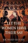 Richard Seltzer - Let the Women Have Their Say