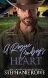 Stephanie Rowe - A Rogue Cowboy's Heart