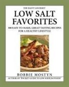 Bobbie Mostyn - The Hasty Gourmet(TM) Low Salt Favorites