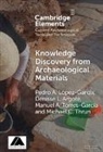 Denisse L Argote, Denisse L. Argote, Pedro A López García, Pedro A. López García, Michael C Thrun, Michael C. Thrun... - Knowledge Discovery from Archaeological Materials