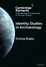 Emma Blake, Emma (School of Anthropology Blake, Blake Emma - Identity Studies in Archaeology
