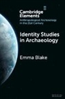 Emma Blake, Emma (School of Anthropology Blake, Blake Emma - Identity Studies in Archaeology