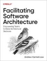 Andrew Harmel-Law - Facilitating Software Architecture