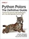 Jeroen Janssens, Janssens Jeroen, Thijs Nieuwdorp - Python Polars: The Definitive Guide