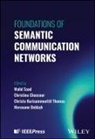 Walid (University of Oslo Saad, Walid (Virginia Tech Saad, Vir, Christina Chaccour, Merouane Debbah, Debbah Merouane... - Foundations of Semantic Communication Networks