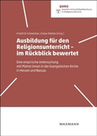 Märkle, Eileen Märkle, Friedrich Schweitzer - Ausbildung für den Religionsunterricht - im Rückblick bewertet